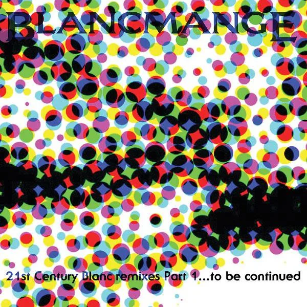 21st Century Blanc Remixes, Part 1... To Be Continued 专辑封面