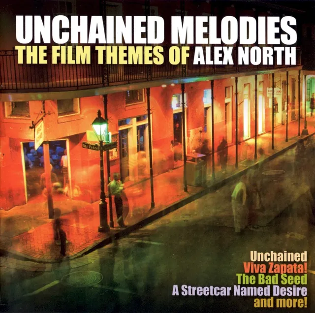 Unchained Melodies - The Film Themes Of Alex North 封面