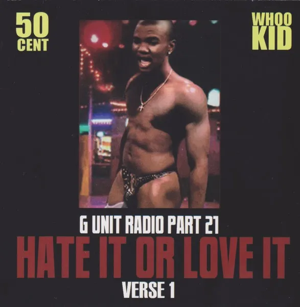 G Unit Radio, Part 21: Hate It or Love It, Verse 1 封面