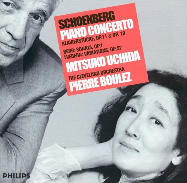 Schoenberg: Piano Concerto / Klavierstücke, op. 11 & op. 19 / Berg: Sonata, op. 1 / Webern: Variations, op. 27 封面