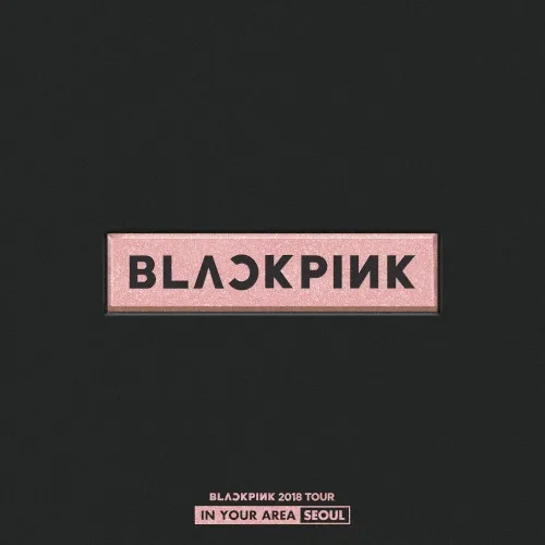 BLACKPINK 2018 TOUR ‘IN YOUR AREA’ SEOUL cover