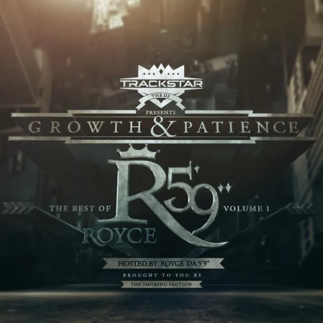 Growth & Patience: The Best of Royce da 5′9″, Volume I 封面