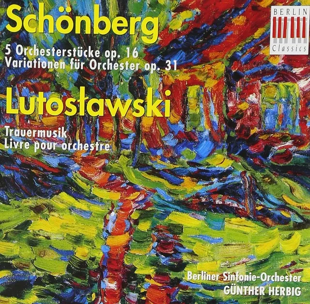 Schönberg: 5 Orchesterstücke, op. 5 / Variationen für Orchester, op. 31 / Lutosławski: Trauermusik / Livre pour orchestre 封面