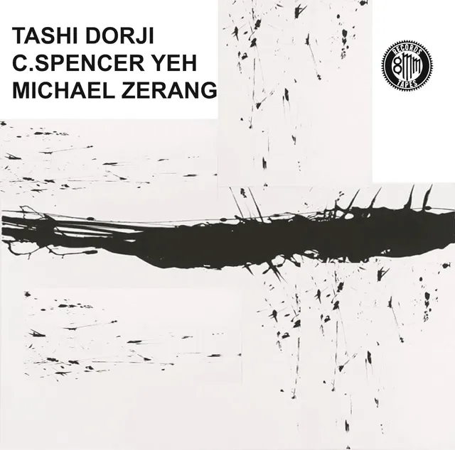 Tashi Dorji / C. Spencer Yeh / Michael Zerang 封面