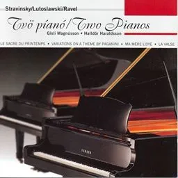 Tvö píanó / Two Pianos: Le sacre du printemps / Variations on a theme by Paganini / Ma mère l'Oye / La valse 封面