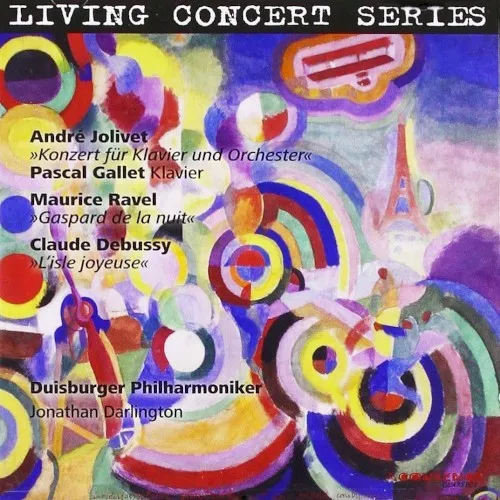 Jolivet: Konzert für Klavier und Orchester / Ravel: Gaspard de la nuit / Debussy: L’isle joyeuse 封面