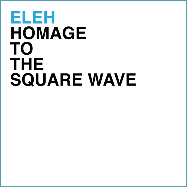 Homage to the Square Wave cover