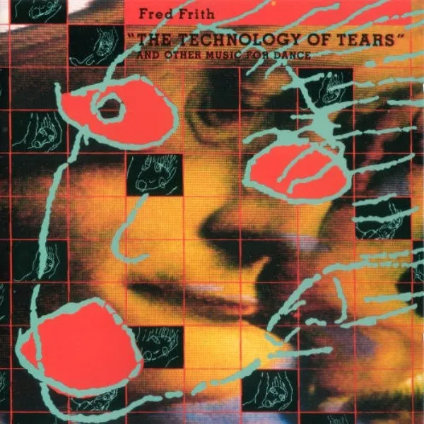 The Technology of Tears (and Other Music for Dance and Theatre) cover