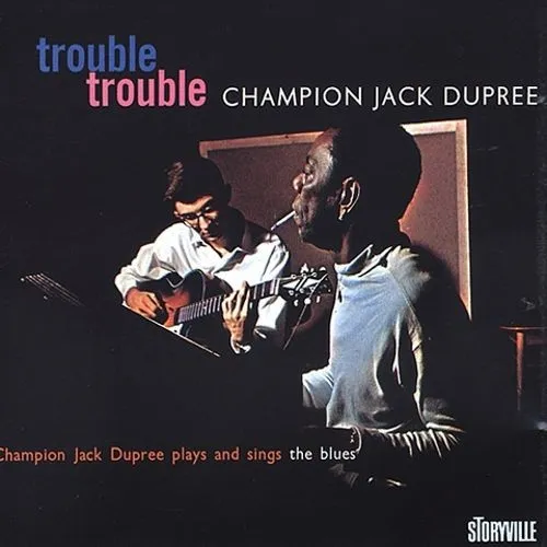 Trouble, Trouble (Champion Jack Dupree Plays and Sings the Blues) 封面