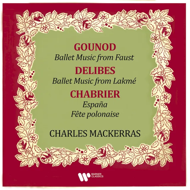 Ballet Music from Gounod's Faust & Delibes' Lakmé / Chabrier: España / Fête polonaise 封面