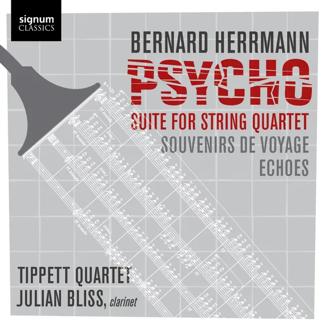 Psycho Suite for String Quartet / Souvenirs de voyage / Echoes 封面