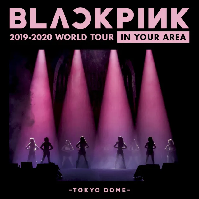 BLACKPINK 2019-2020 WORLD TOUR IN YOUR AREA -TOKYO DOME- cover